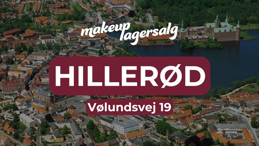 Hillerød 1-4 November | 2024 - Makeup lagersalg