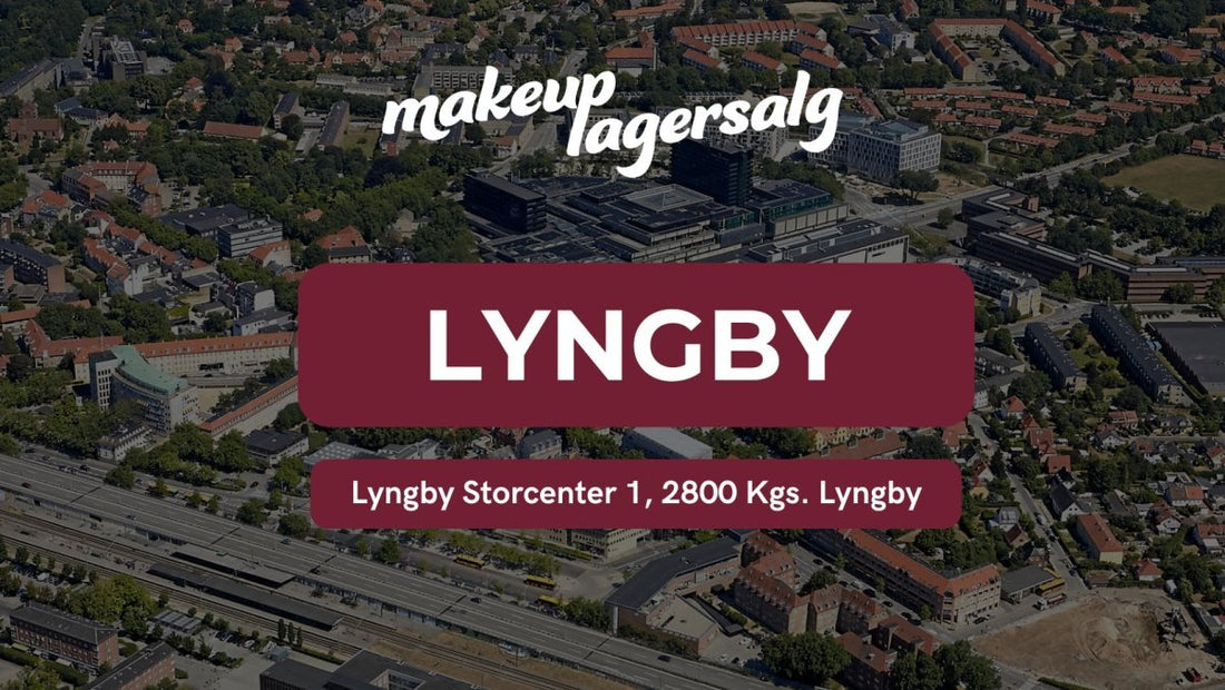 Makeup Lagersalg | Lyngby 16-19 April | 2026 - Makeup lagersalg